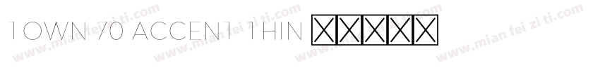 Town 70 Accent Thin字体转换